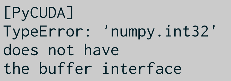 [PyCUDA] TypeError: ‘numpy.int32’ does not have the buffer interface